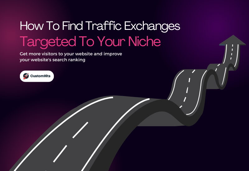 CustomHits - How To Find Traffic Exchange Websites In Your Niche