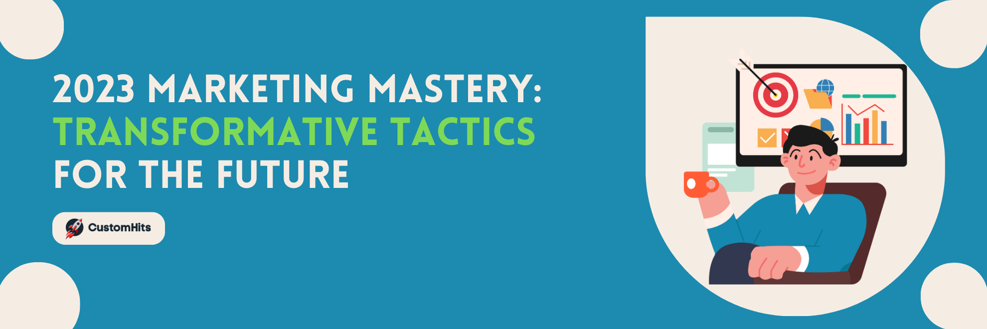 2023 Marketing Mastery: Transformative Tactics for the Future