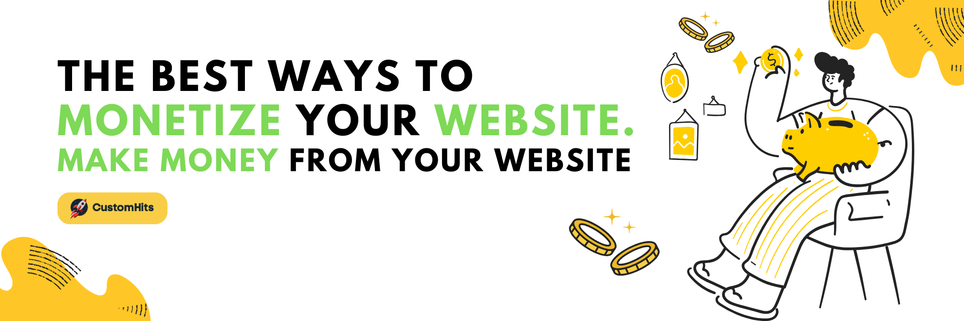 The Best Ways to Monetize Your Website. Make Money From Your Website