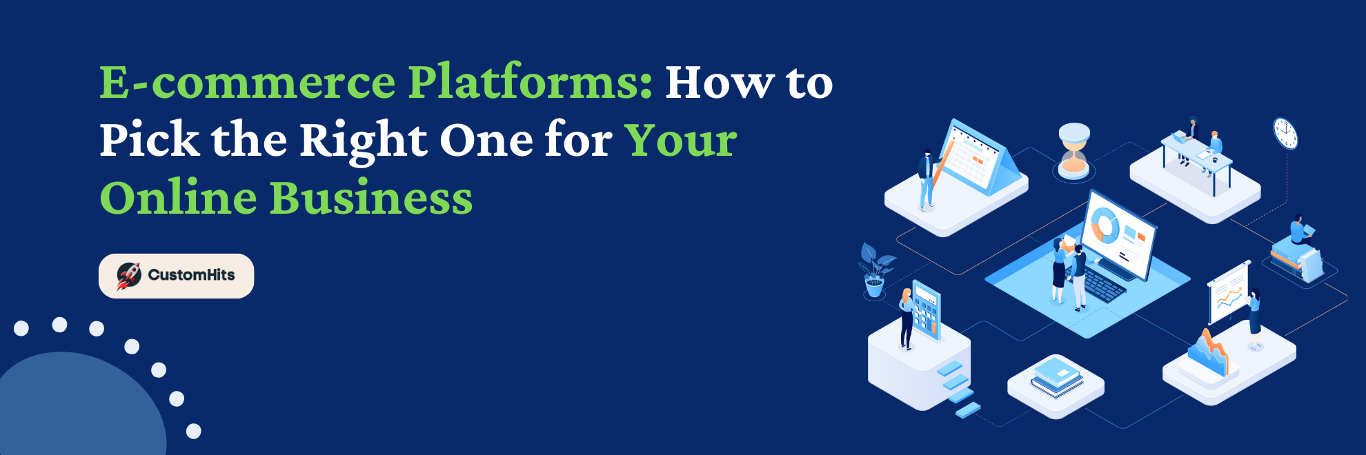 E-commerce Platforms: How to Pick the Right One for Your Online Business