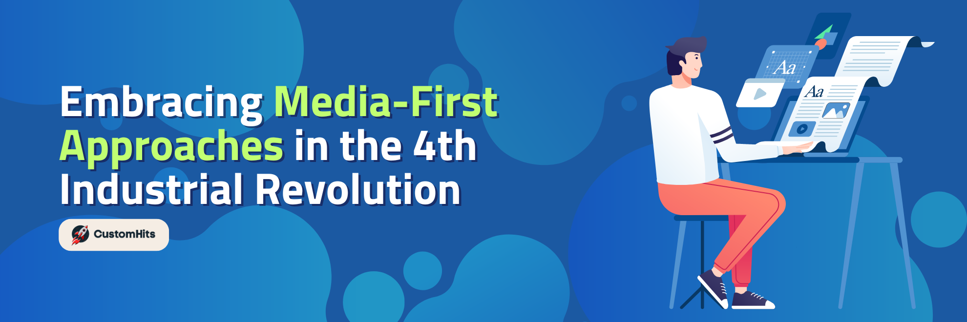 Embracing Media-First Approaches in the 4th Industrial Revolution