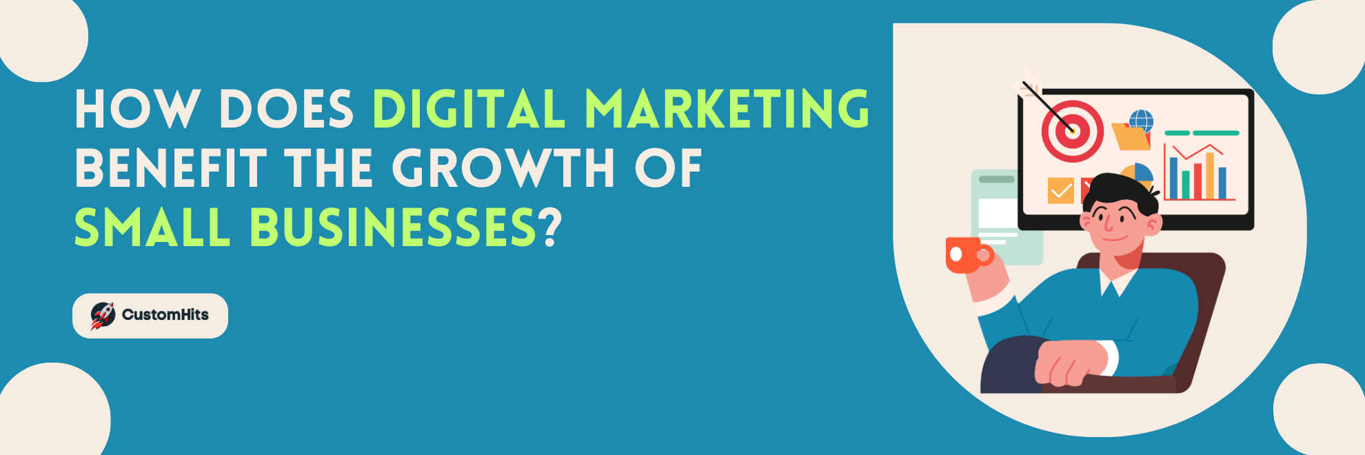 How does digital marketing benefit the growth of small businesses?