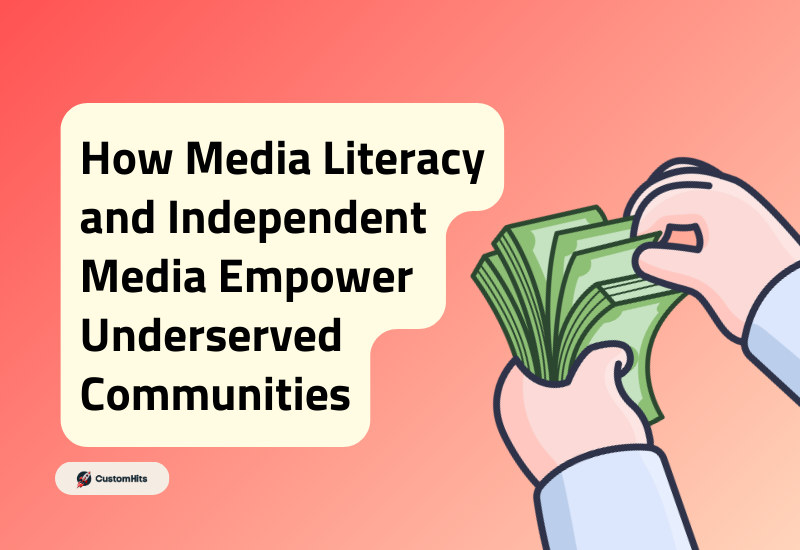 CustomHits - How Media Literacy and Independent Media Empower Underserved Communities