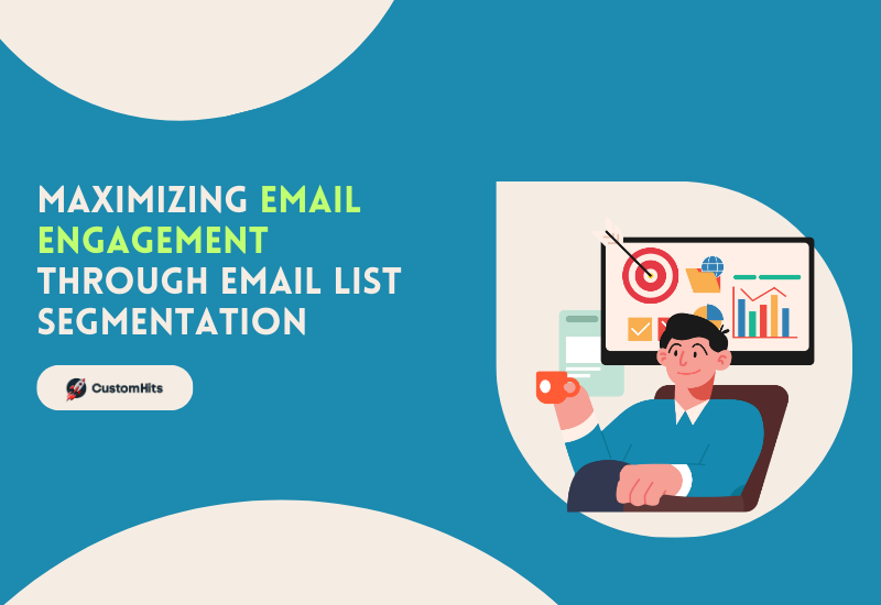 CustomHits - Maximizing Email Engagement Through Email List Segmentation