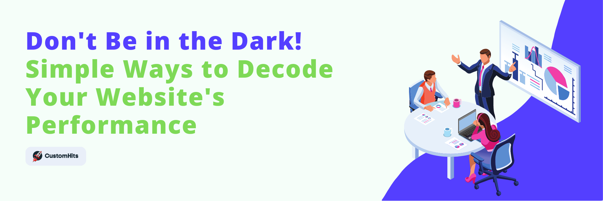 Don't Be in the Dark! Simple Ways to Decode Your Website's Performance