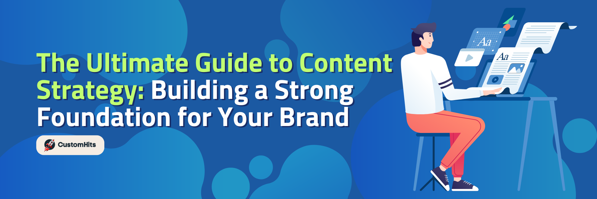 The Ultimate Guide to Content Strategy: Building a Strong Foundation for Your Brand